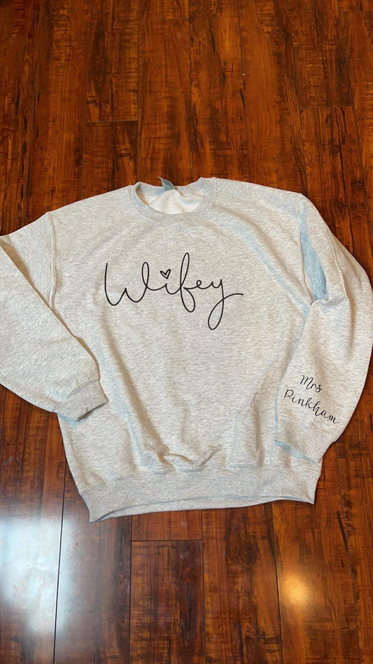 CUSTOM wifey sweatshirt